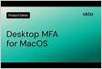 Configure Desktop MFA for macOS Okt